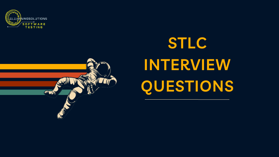 Stlc Interview Questions Elearningsolutionstesting Stlc Interview Questions Elearningsolutionstesting