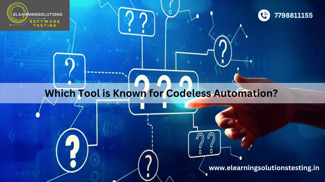 Which Tool is Known for Codeless Automation? - elearningsolutionstesting