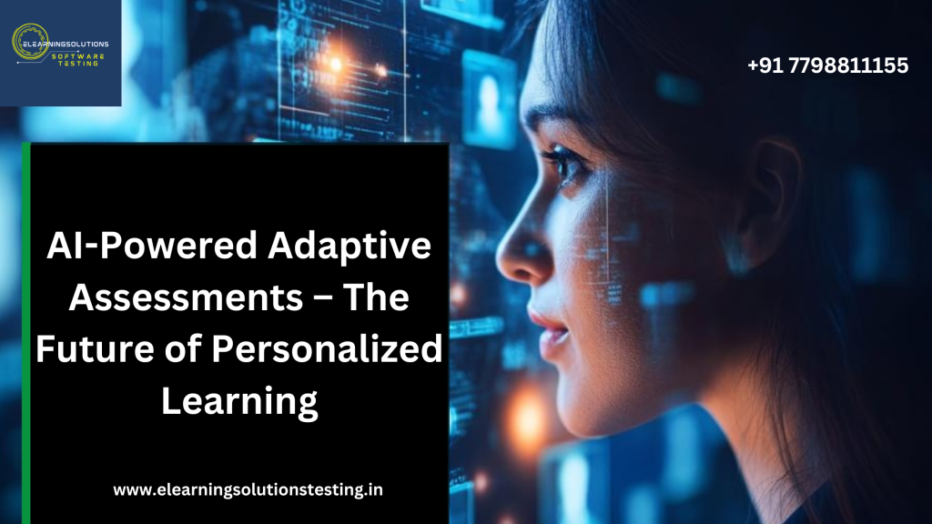 AI-Powered Adaptive Assessments – The Future of Personalized Learning ...