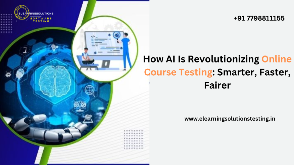 How AI Is Revolutionizing Online Course Testing: Smarter, Faster ...